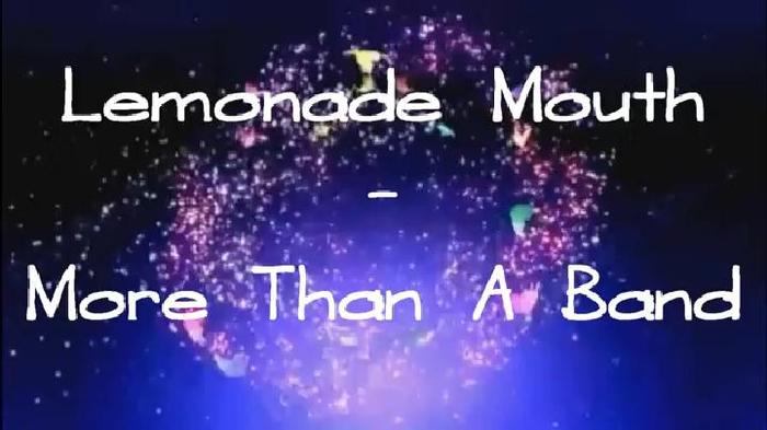 Lemonade Mouth - More Than a Band (Lyrics) - lemonade mouth