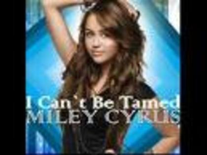  - cant be tamed by miley cyrus