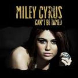  - cant be tamed by miley cyrus