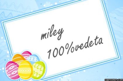 captionit1082941336D32 - MILEY CIRUS