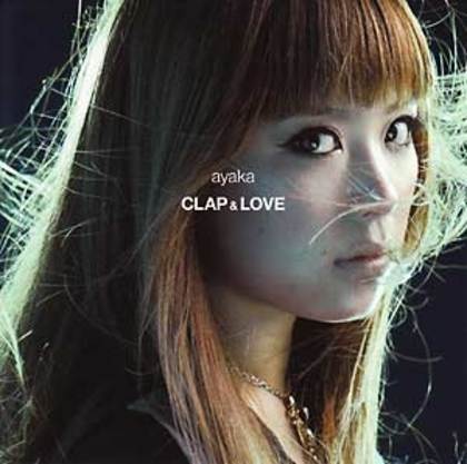 Ayaka-Clap and Love - Ayaka