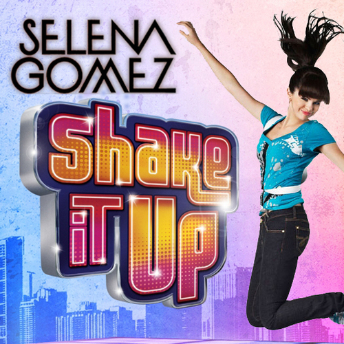Shake-It-Up-FanMade-Single-Cover-selena-gomez-17870612-500-500