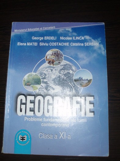 Manual geografie clasa 11 XI Editura Economica George Erdeli, Nicolae Ilinca, Elena Matei, Catalin S - Vand manual Geografie clasa 11 XI Editura Economica