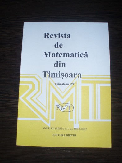 Vand RMT Revista de Matematica din Timisoara Anul  XII Seria  IV Editura Birchi - Vand RMT Revista de Matematica din Timisoara