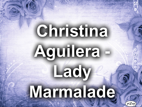 pizap.com13099603189371 - Christina Aguilera - Lady Marmalade