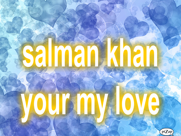 pizap.com13099609138281 - salman khan your my love