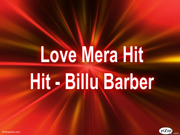 pizap.com13099617133281 - Love Mera Hit Hit - Billu Barber