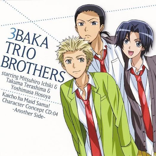 3Baka Trio Brothers :)) - x - Characters Kaichou