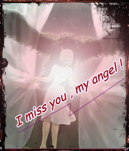 I miss you ! - Pentru DarknessAngel