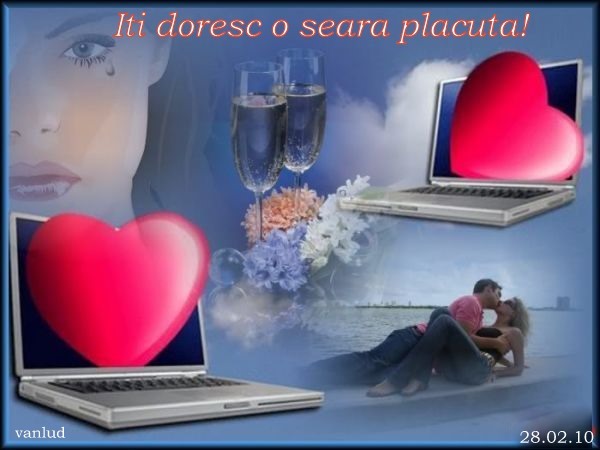 Seara placuta; Iti doresc o seara placuta!
