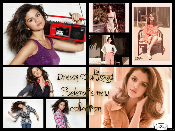 Selena”s new collection-Dream Out Loud - poze dragutze cu selena gomez