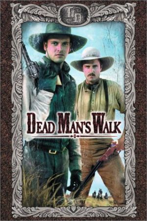 Dead Man`s Walk-Western Baby :> :]] - My movies