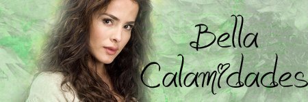 dab66461e5ee - Bella calamidades