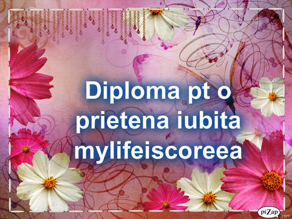 pizap.com10.57855404168367391315333033765 - 00diplome pt prietene00