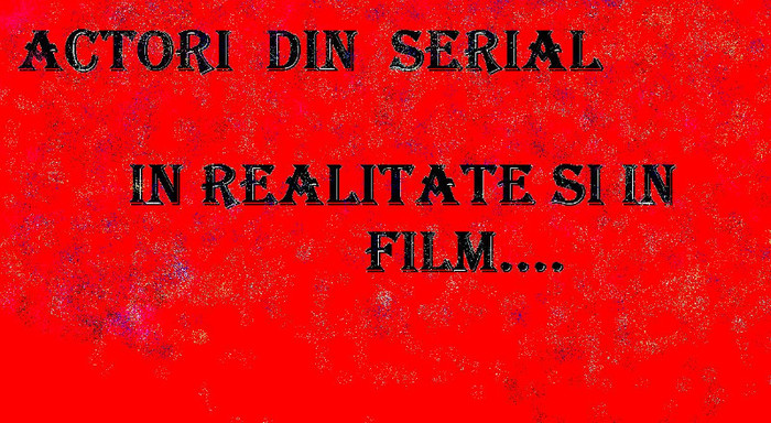  - Actori din serial