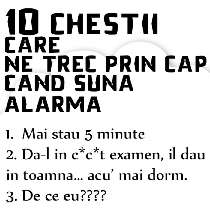 1. - 10 chestii care ne trec prin cap cand suna alarma