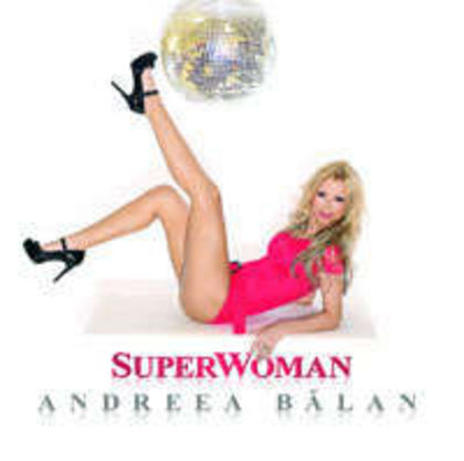 SuperWoman - Andreea Balan