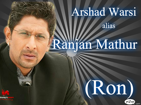 Arshad Warsi as Ron