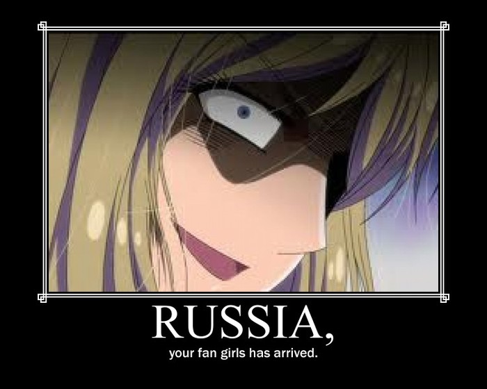 Russia VS Fan girls - Hetalia motivationals