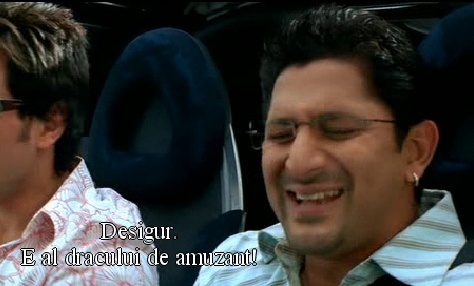 Ron: Desigur. E al naibii de amuzant:)))