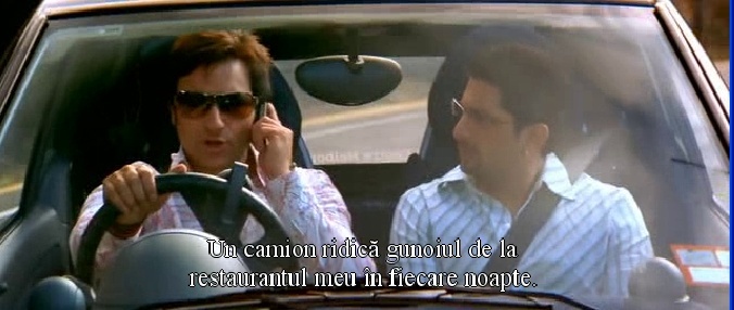 ...un camion ridica gunoiul de la restaurantul meu in fiecare noapte