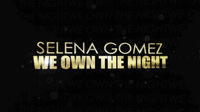 0_ 007 - Selena Gomez Teen Choice We Own The Night