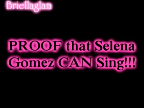 PROOF That Selena Gomez CAN Sing!!! 024