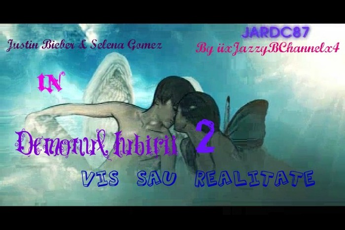 ღ♥•º°”˜¨Demonul Iubirii 2 ¨˜”°º•♥ღ - l - _o1- Demonul Iubirii Part ll_ - l