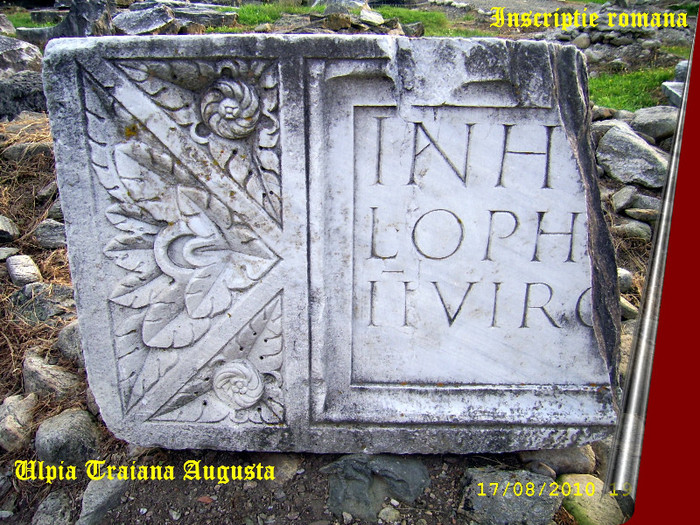 231. Inscriptie romana (Cetatea Ulpia Traiana Augusta) - Fascinanta Romanie - 4