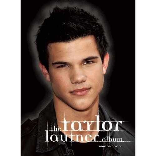 TaylorLautnerAlbum - The Twilight Saga