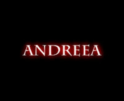 andreea (1) - ANDREEA