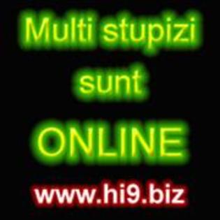Multi stupizi sunt online - POZE hi9 biz