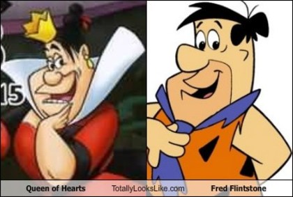 queen-of-hearts-totally-looks-like-fred-flintstone - Cu cine seamana fred