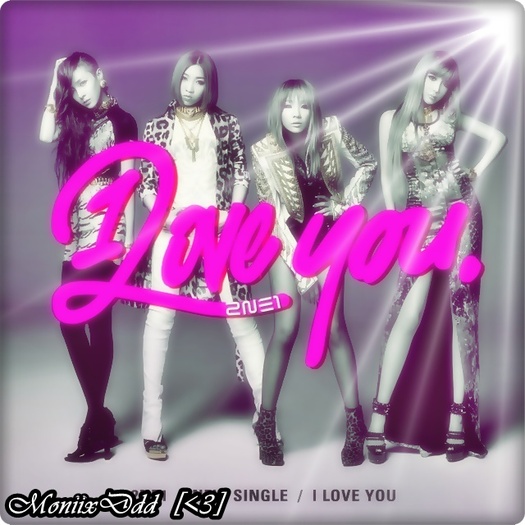 2NE1 : i love you <33 - Muzica non stop