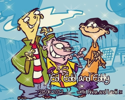 Ed, Edd and Eddy