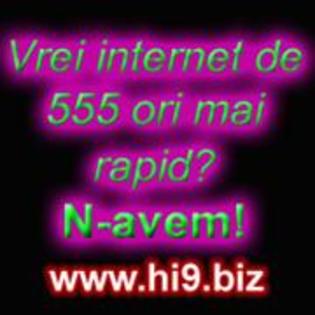 Vrei internet de 555 ori mai rapid N-avem - www Hi9 biz