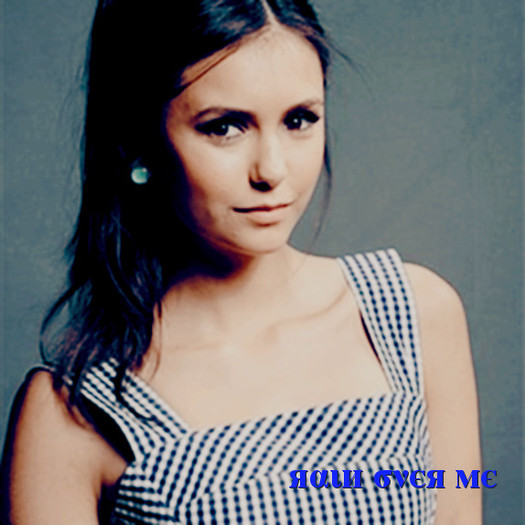  - Nina Dobrev