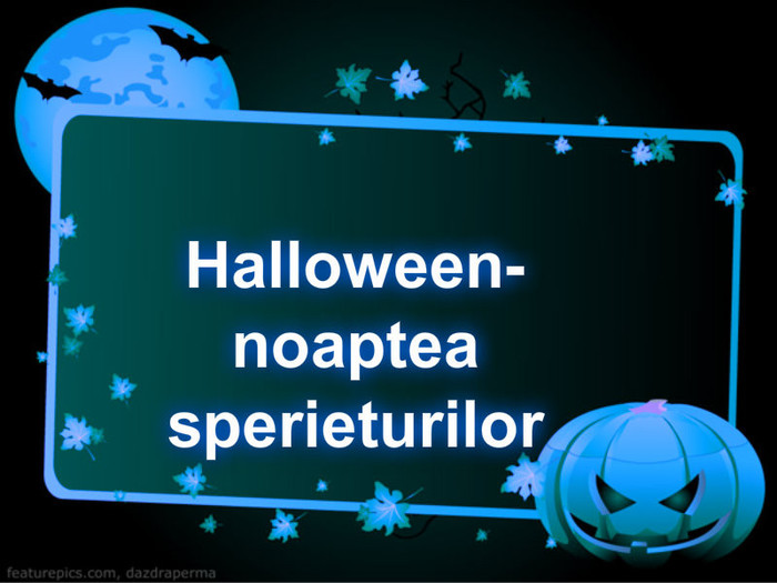  - Halloween noapte sperieturilor