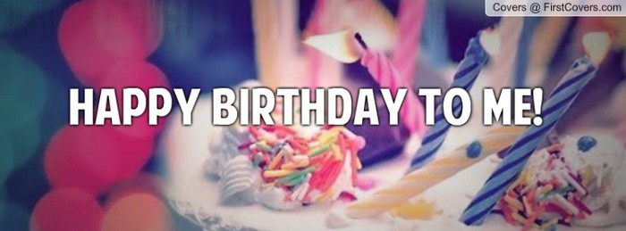 - Happy Birthday To Me