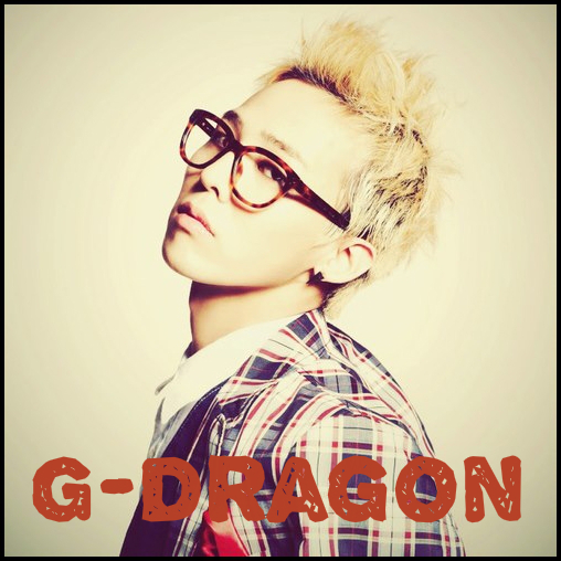 G-Dragon - o - Actori si cantareti Koreeni