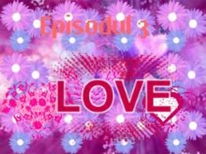 episodul 3 - Love born of Freindship ep3