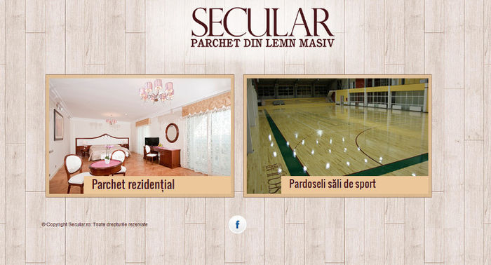 Aceasta este noua noastra pagina web www.secular.ro - SECULAR - parchet din lemn masiv