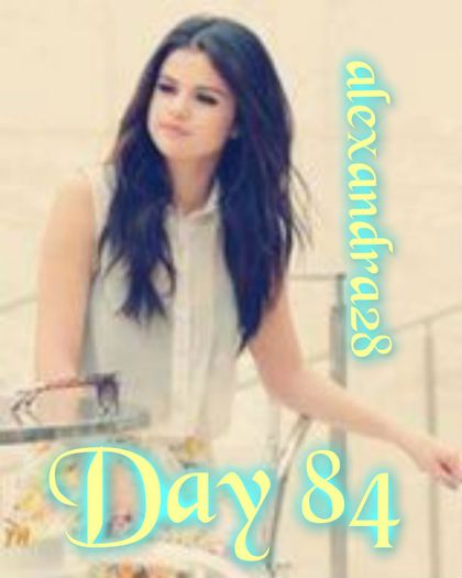 ♫..DAY 84..♫ 12.06.2013 with Selly - 00-100 de zile cu Martina Stoessel si Selena Gomez