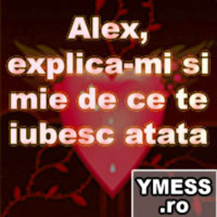 Alex explicami si mie dc te iubesc atata - y__Avatare cu numele Alex