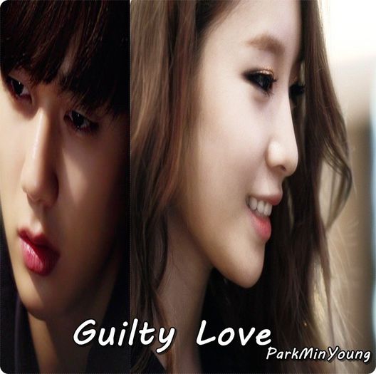 ♥. Guilty Love. ♥