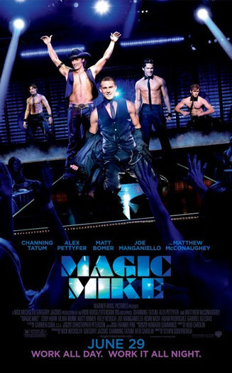 Magic Mike (2012) vazut de MeraPyaarIndia - 00 Ultimul film sau serial vizionat de tine