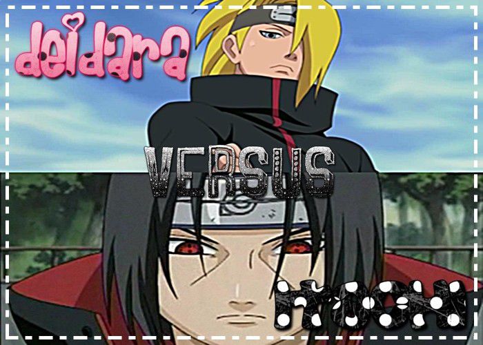 Deidara vs Itachi. - something _ versus _ something_XD