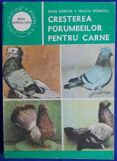 a; Porumbel Uriaş de Salonta (pag pe albastru). Porumbel Jucător de Timişoara (albastru dungat). Porumbel Roller de Timişoara (argintiu). Porumbel Jucător de Călăraşi. [Bonaţiu, Feliciu (1985) Rasele...]
