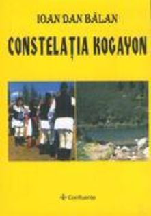 Ioan Dan Balan - Constelatia Kogayon, 2,  Atacul soimului; Editura Confluente, Petrila, 2010
