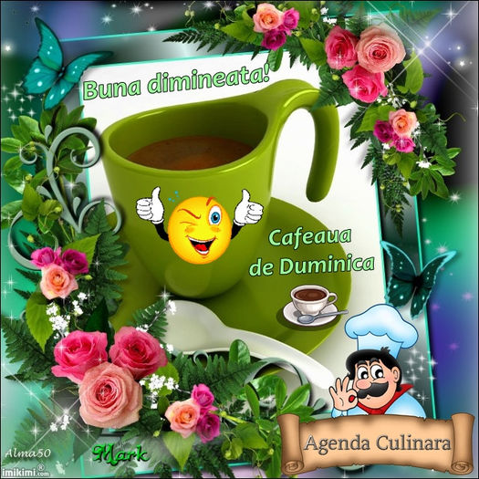 cafeaua de duminica; Buna ziua si bine v-am gasit dragi prieteni.Va invit la o cafea pe forumul nostru www.agendaculinara.yes-da.com precum si pe pagina noastra de facebook www.facebook.com/AgendaCulinara.
